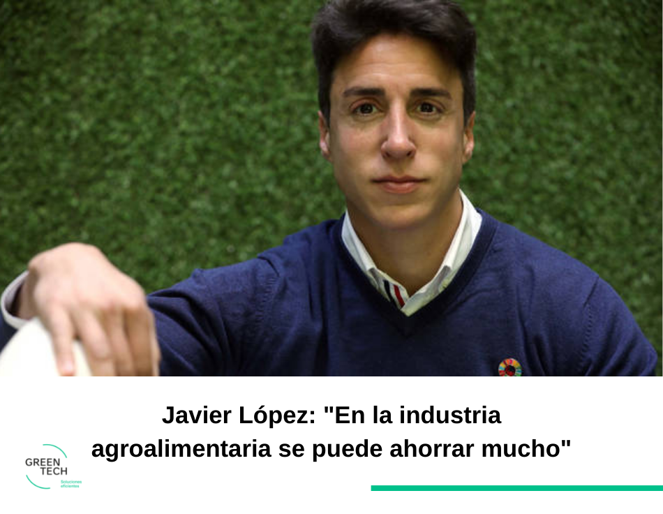 Javier López: “En la industria agroalimentaria se puede ahorrar mucho”